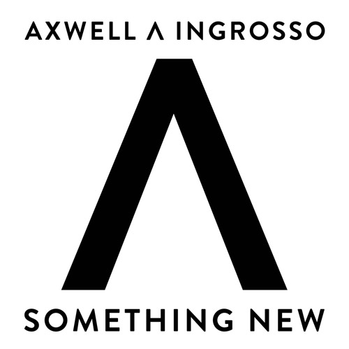 Axwell Λ Ingrosso: Something New