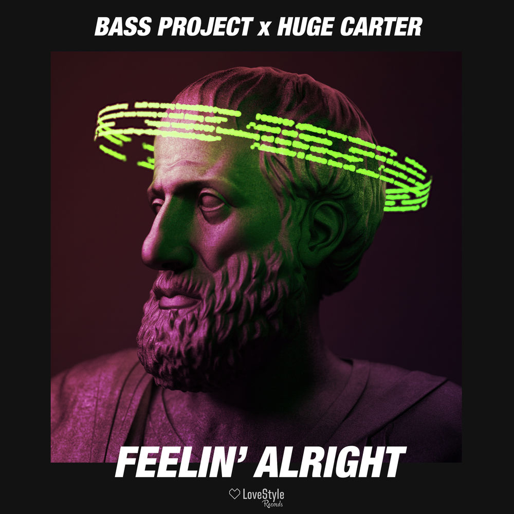 Bass Project x Huge Carter: Feelin' Alright