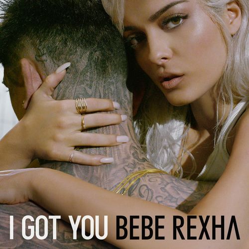 Bebe Rexha: I Got You