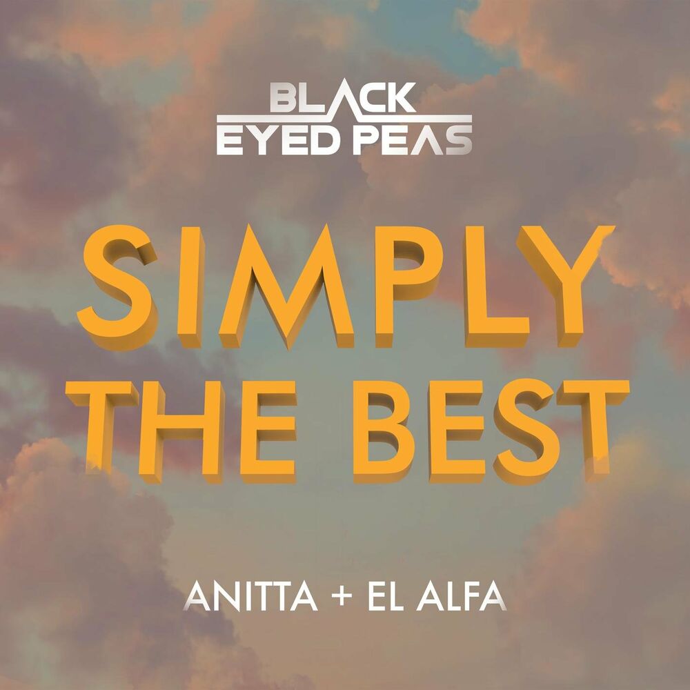 Black Eyed Peas feat. Anitta & El Alfa: Simply The Best
