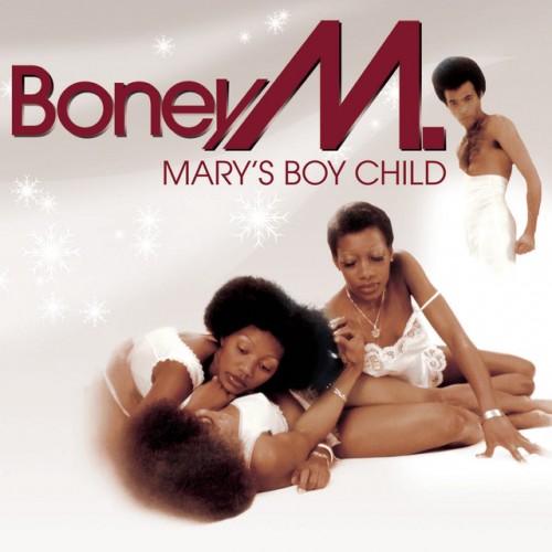BONEY M.: Mary's Boy Child / Oh My Lord