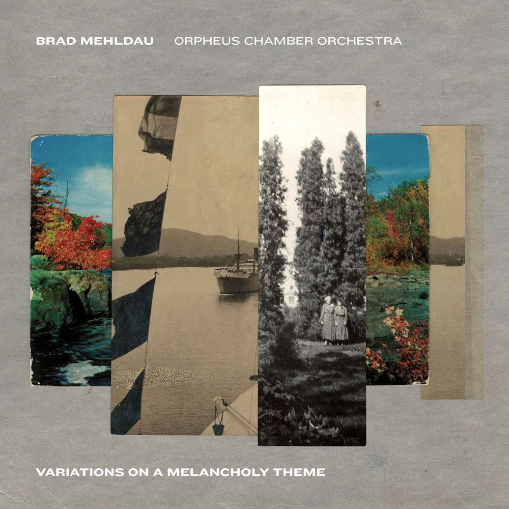 Brad Mehldau / Orpheus Chamber Orchestra: Variations On A Melancholy
