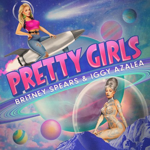 BRITNEY SPEARS & IGGY AZALEA: Pretty Girls