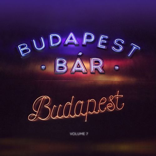 Budapest Bár: Budapest (Volume 7)