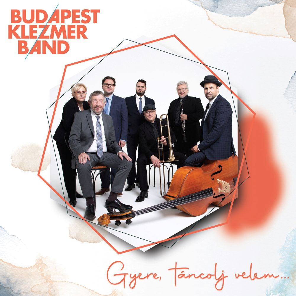 Budapest Klezmer Band: Gyere, táncolj velem...