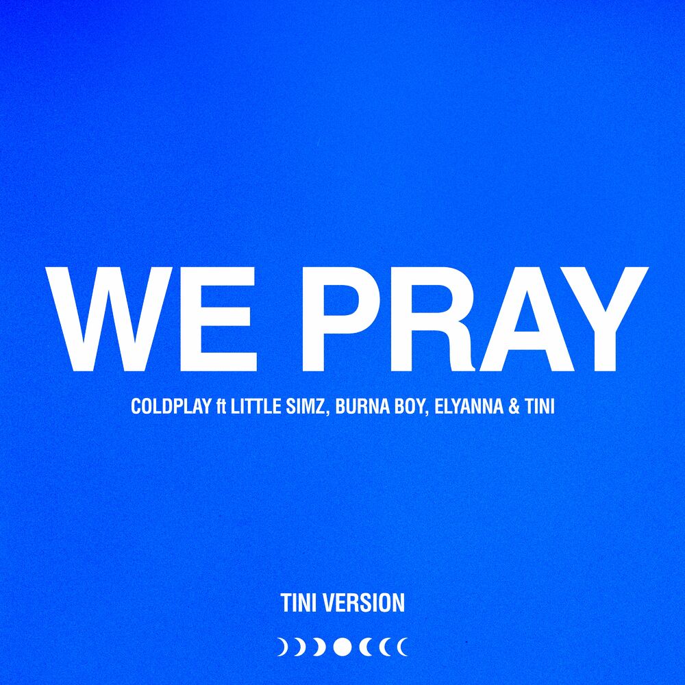 Coldplay feat. Little Simz, Burna Boy, Elyanna & TINI: WE PRAY