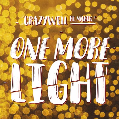 Crazywell feat. Marck: One More Light