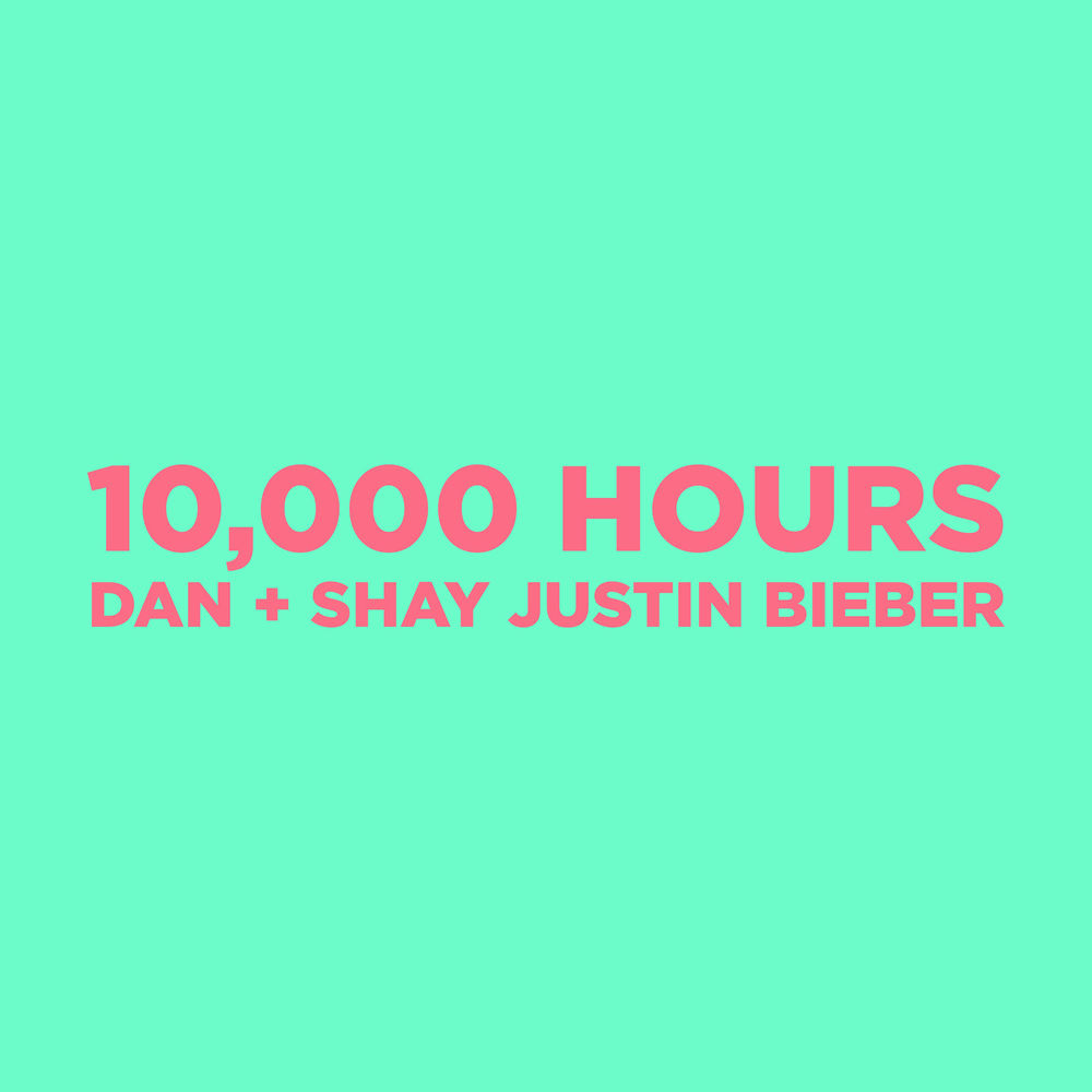 DAN + SHAY feat. JUSTIN BIEBER: 10,000 Hours