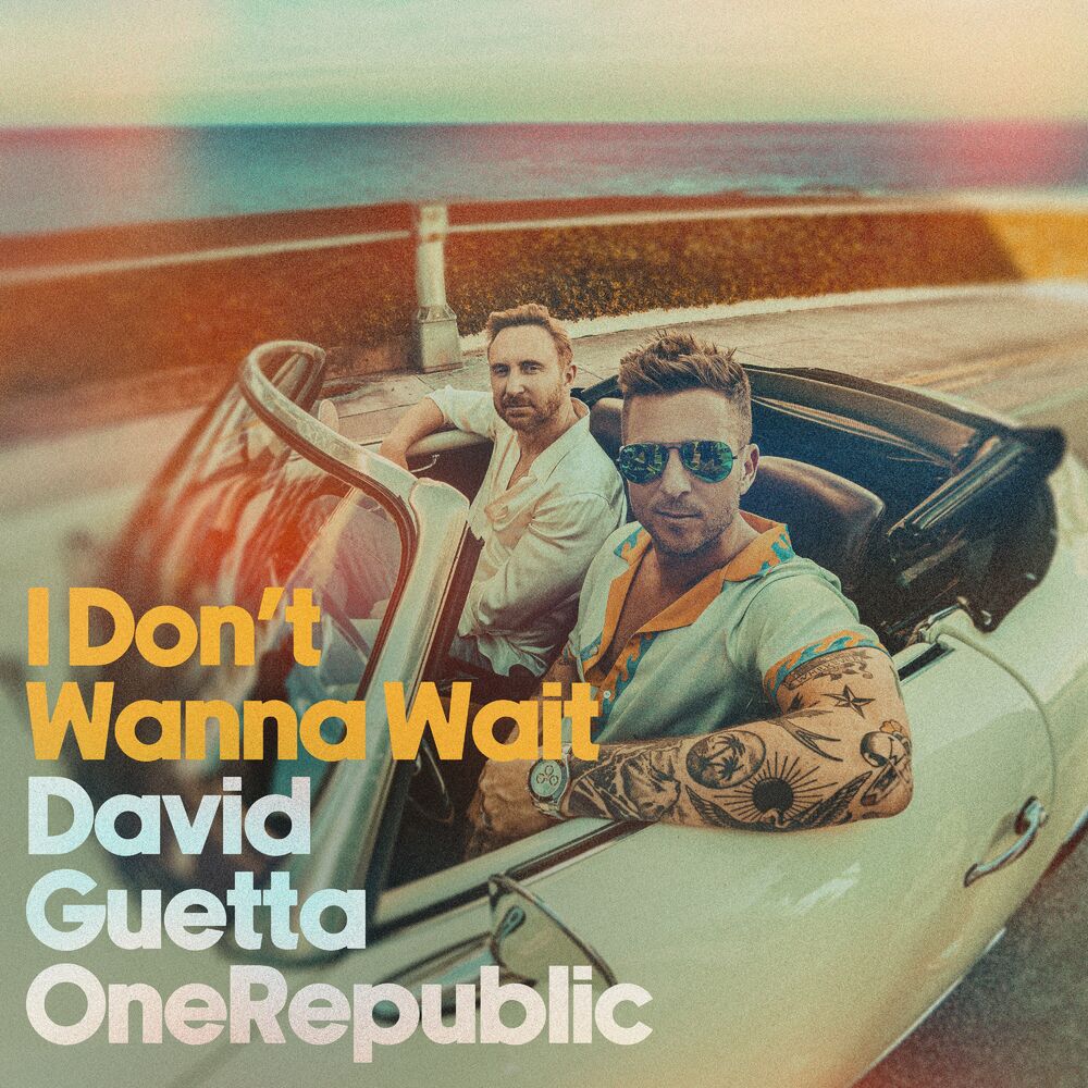 David Guetta & OneRepublic: I Don't Wanna Wait