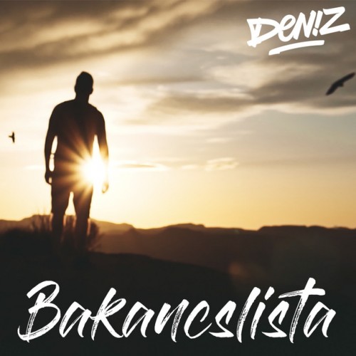 Deniz feat. Copy Con: Bakancslista