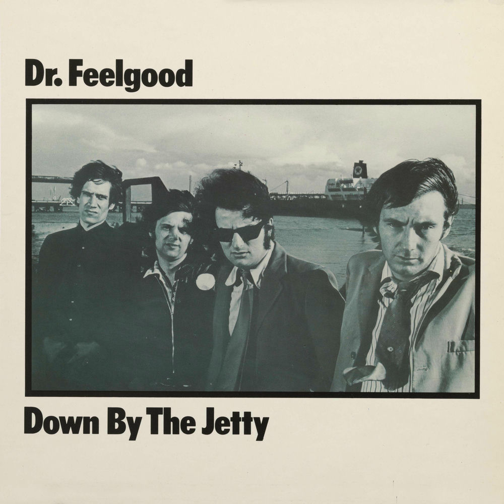 Dr. Feelgood: Down By The Jetty