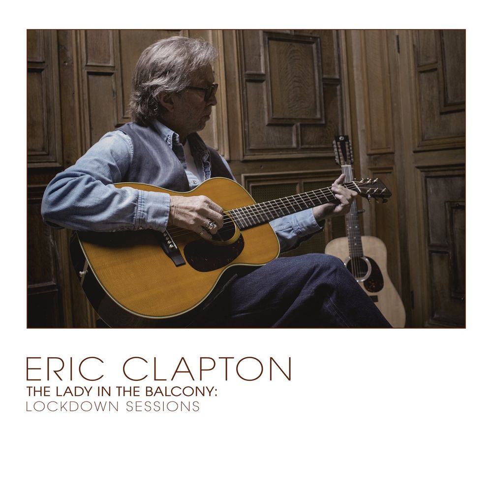 ERIC CLAPTON: The Lady In The Balcony: Lockdown Sessions