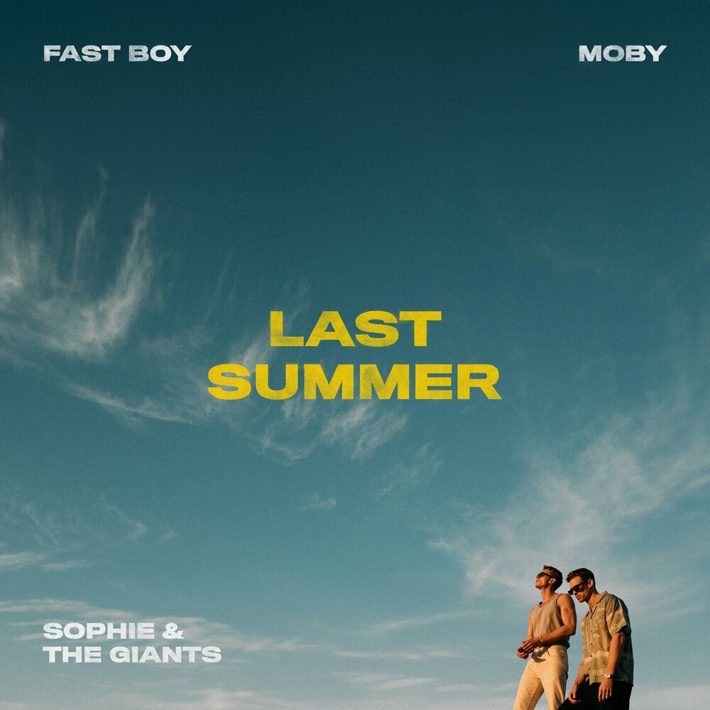 FAST BOY x Moby feat. Sophie And The Giants: Last Summer