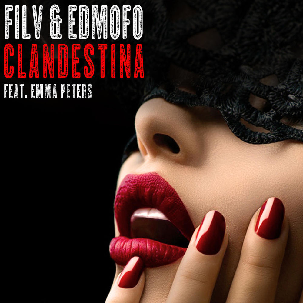 FILV & EDMOFO feat. EMMA PETERS: Clandestina