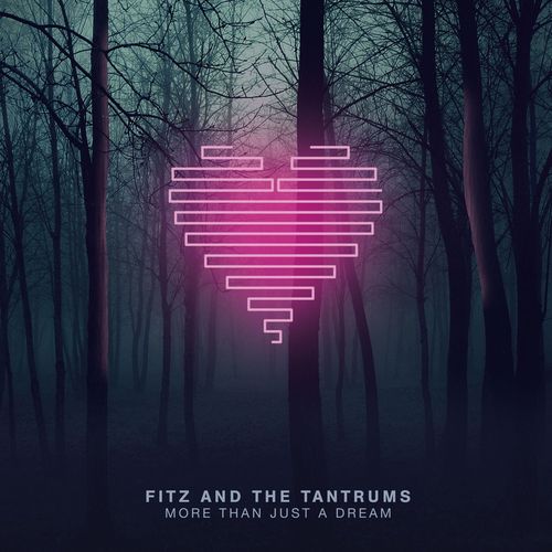 Fitz & The Tantrums: More Than Just A Dream