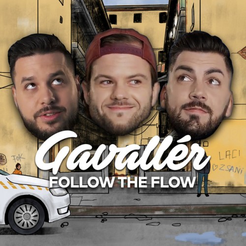 Follow The Flow: Gavallér