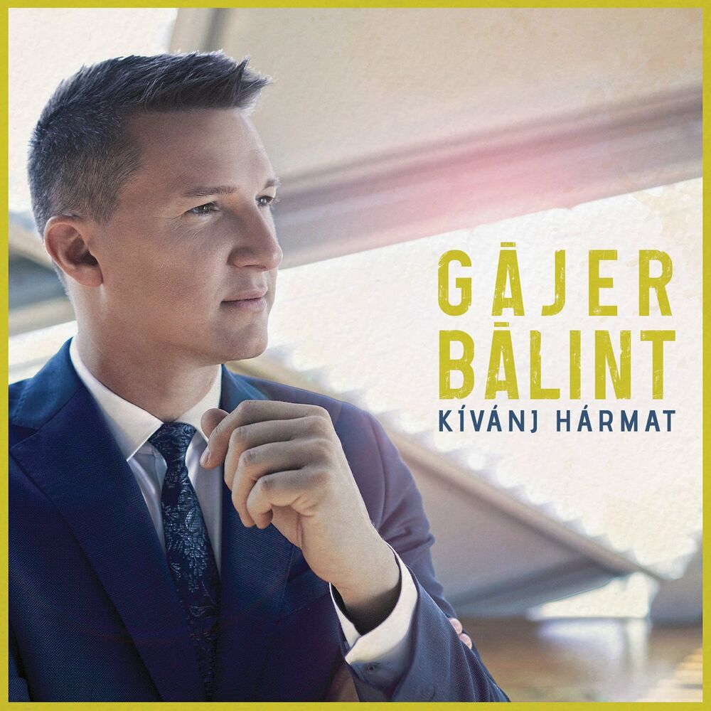 Gájer Bálint: Kívánj hármat