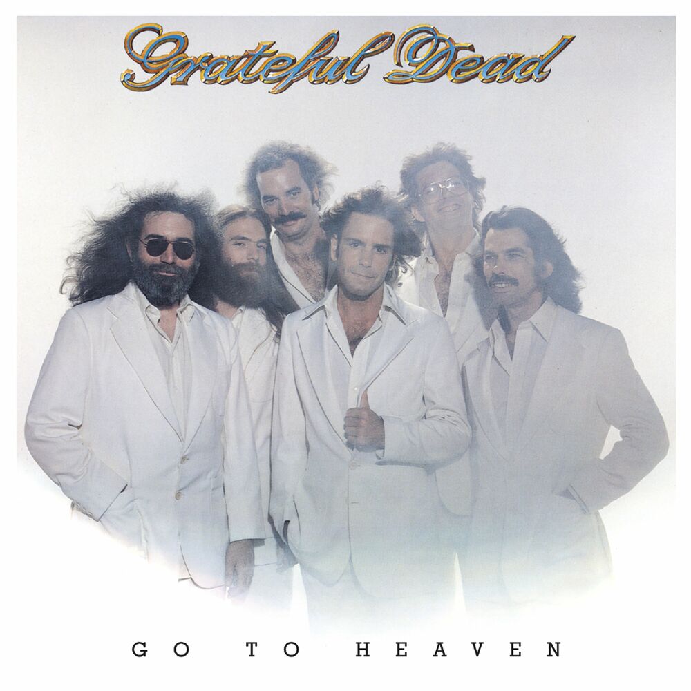 Grateful Dead: Go To Heaven