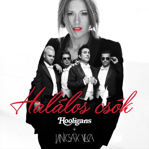 Hooligans + Janicsák Veca: Halálos csók
