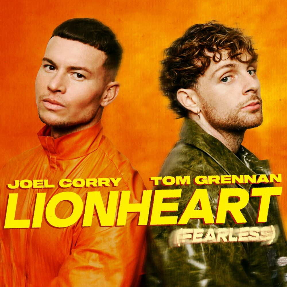 Joel Corry & Tom Grennan: Lionheart (Fearless)