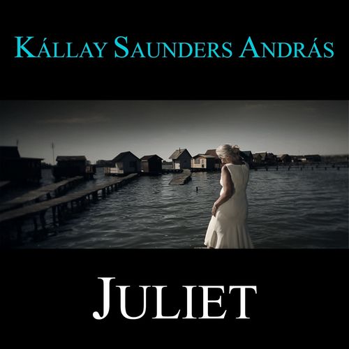 Kállay-Saunders András: Juliet