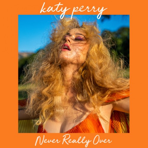 KATY PERRY: Never Really Over