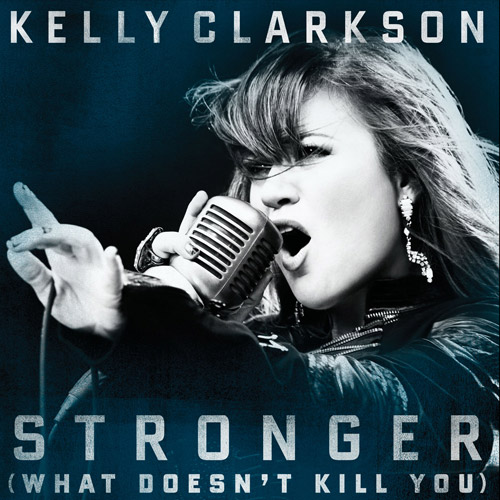 KELLY CLARKSON: Stronger (What Doesn't Kill You)