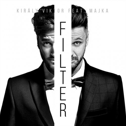 KIRÁLY VIKTOR feat. MAJKA: Filter