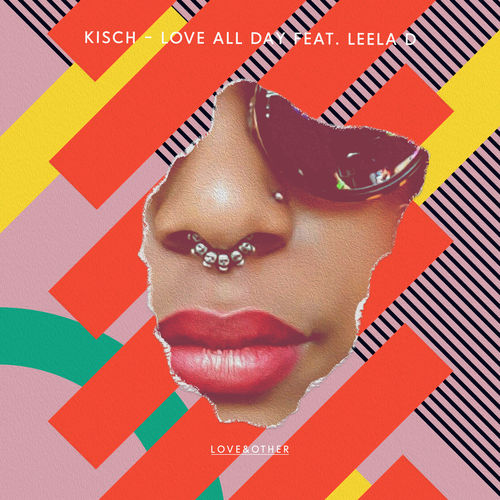 Kisch feat. Leela D: Love All Day