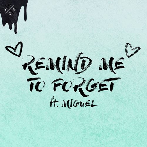 KYGO feat. MIGUEL: Remind Me To Forget