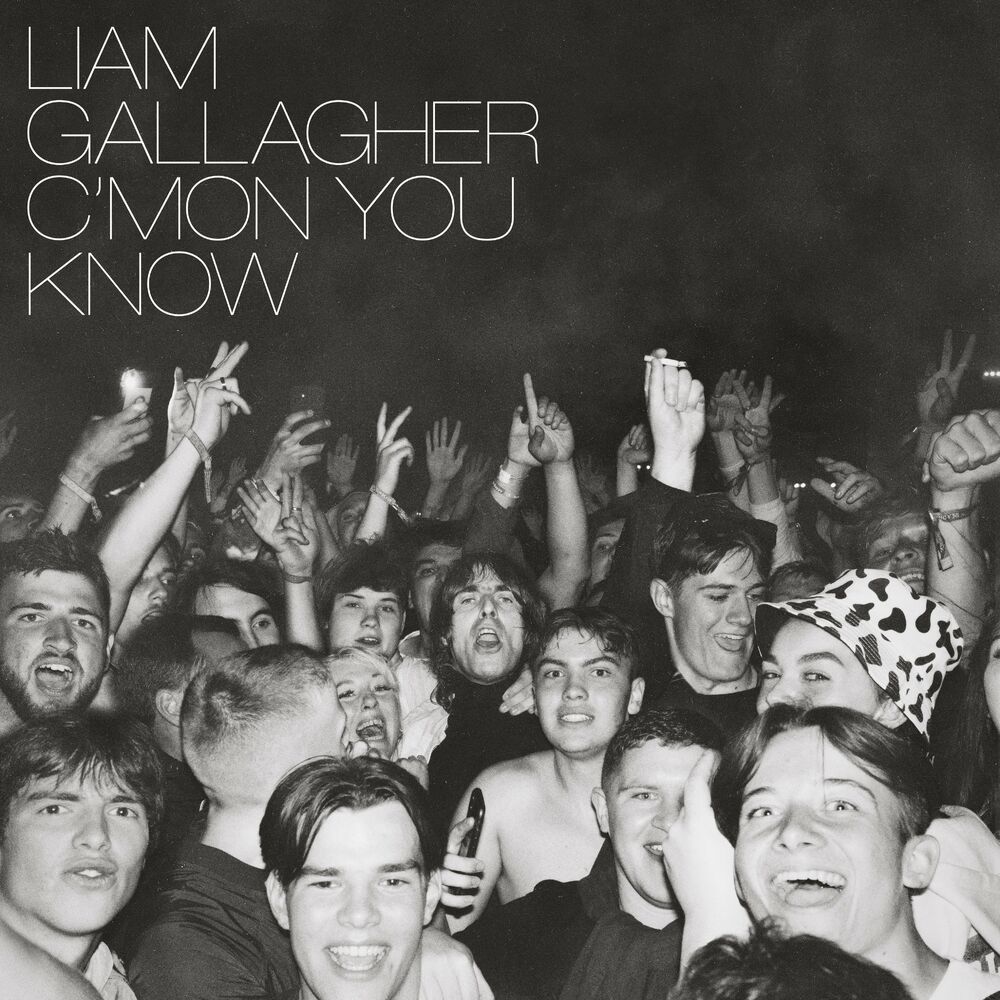 LIAM GALLAGHER: C'mon You Know