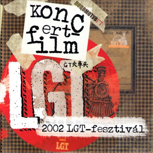 Locomotiv Gt: Koncertfilm - 2002 LGT-Fesztivál
