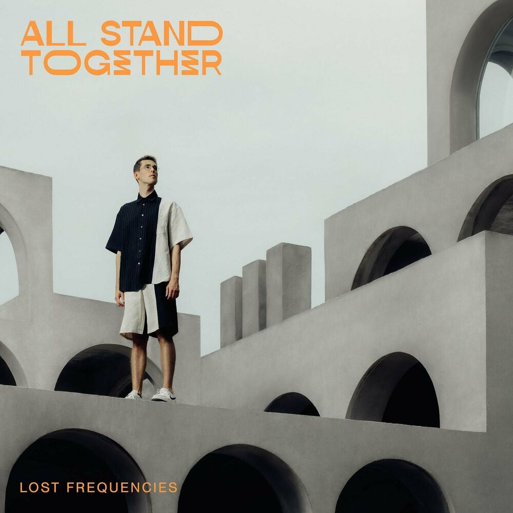 Lost Frequencies: All Stand Together