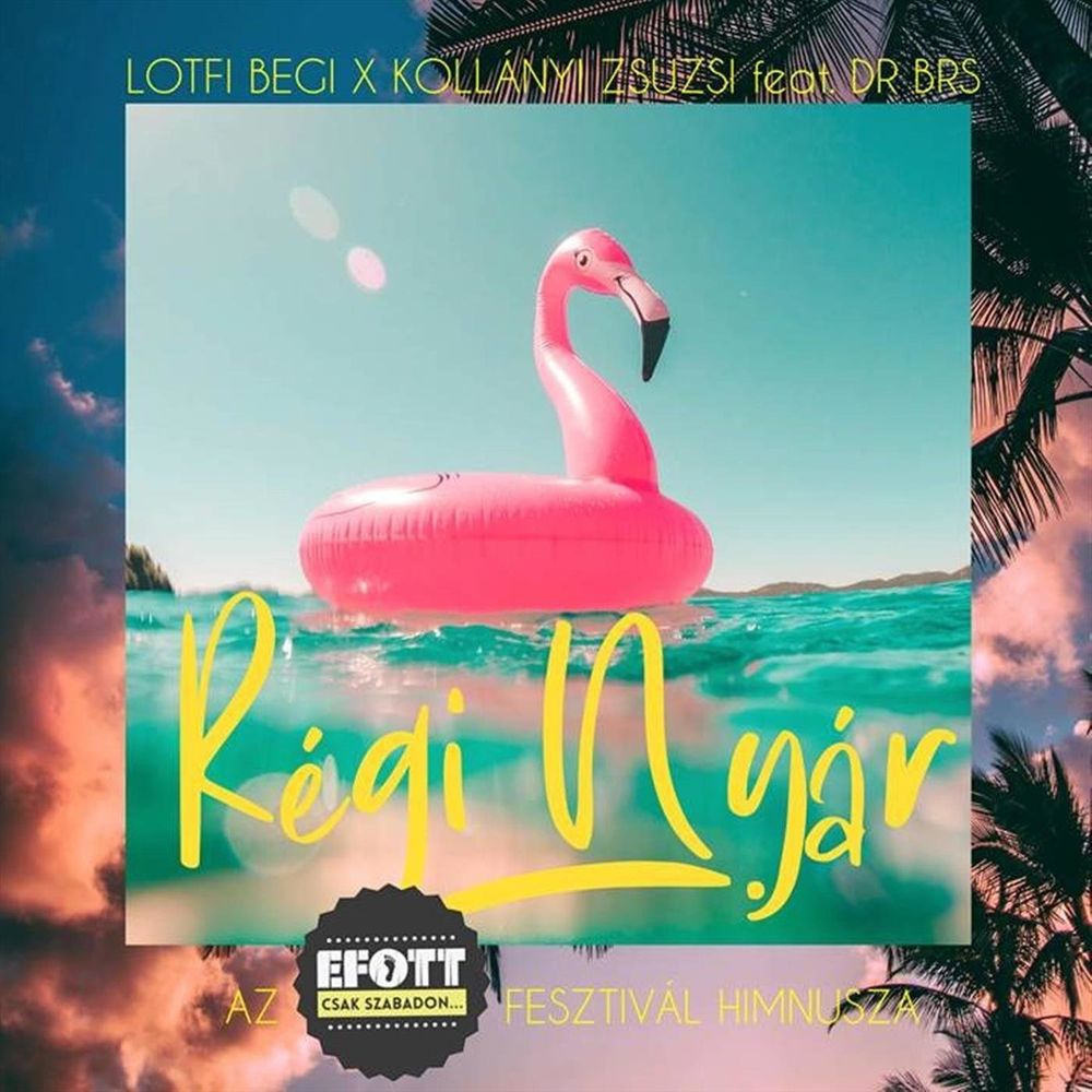 LOTFI BEGI x KOLLÁNYI ZSUZSI feat. DR BRS: Régi nyár
