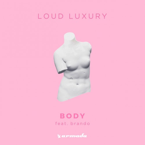 LOUD LUXURY feat. BRANDO: Body