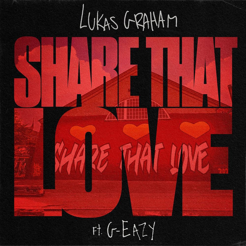 Lukas Graham feat. G-Eazy: Share That Love