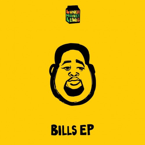 Lunchmoney Lewis: Bills
