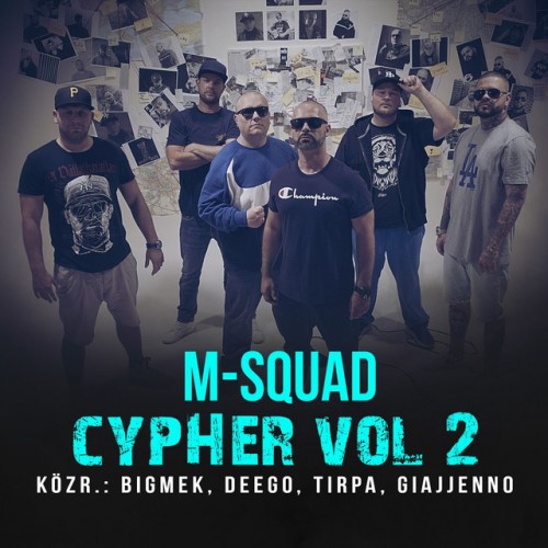 M-SQUAD feat. BIGMEK, DEEGO, TIRPA, GIAJJENNO: Cypher, Vol. 2
