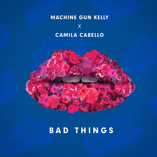 Machine Gun Kelly x Camila Cabello: Bad Things