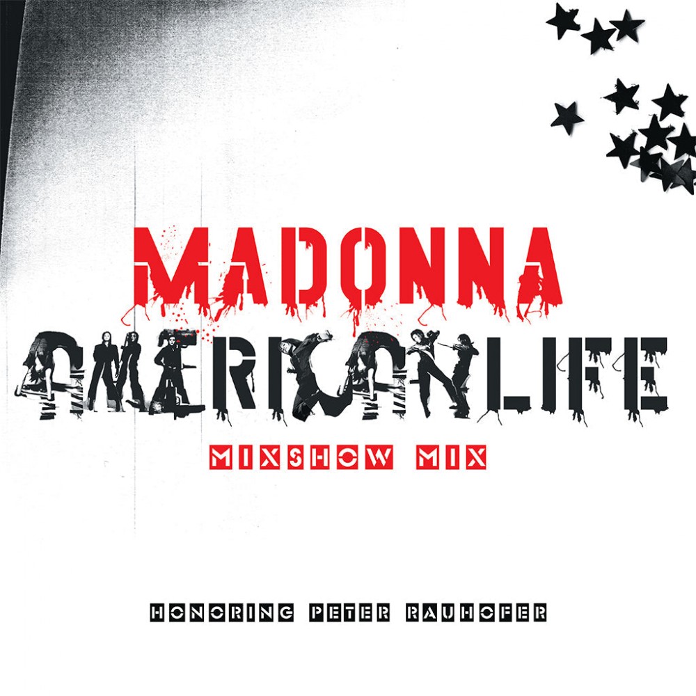 Madonna: American Life Mixshow Mix - Honoring Peter Rauhofer