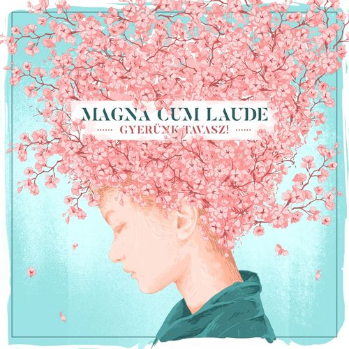 Magna Cum Laude: Gyerünk tavasz