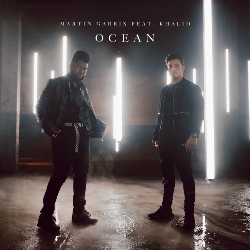 MARTIN GARRIX feat. KHALID: Ocean