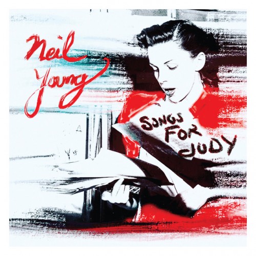 NEIL YOUNG: Songs For Judy
