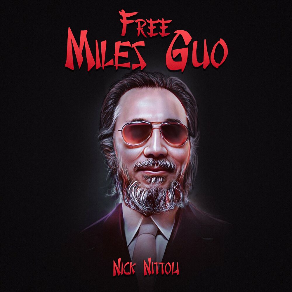 Nick Nittoli: Free Miles Guo