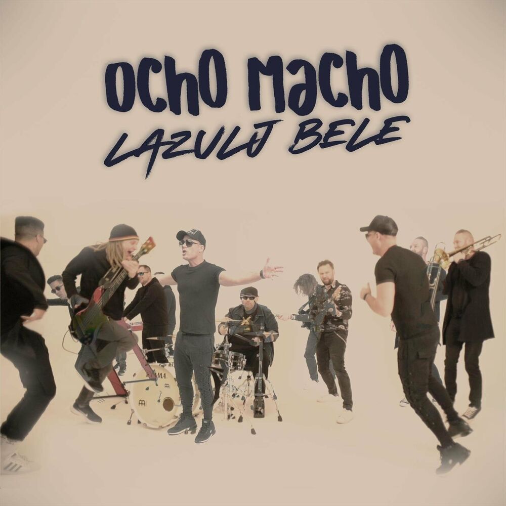 Ocho Macho: Lazulj bele