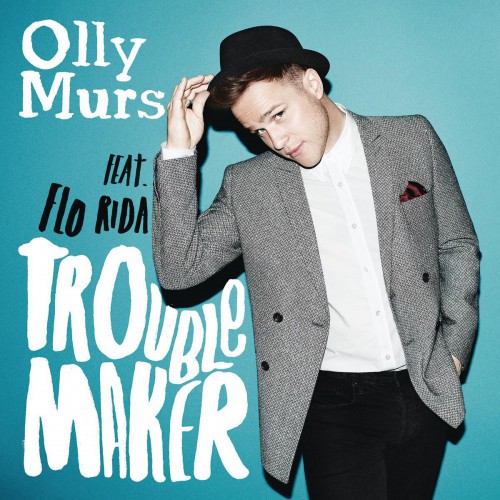 OLLY MURS feat. FLO RIDA: Troublemaker