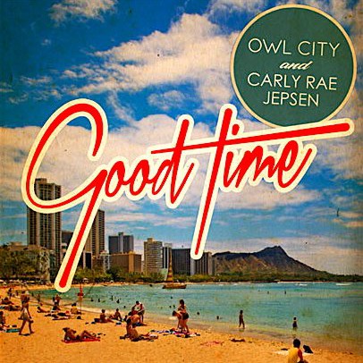 Owl City & Carly Rae Jepsen: Good Time