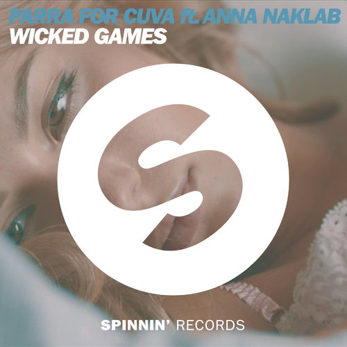 Parra For Cuva feat. Anna Naklab: Wicked Games