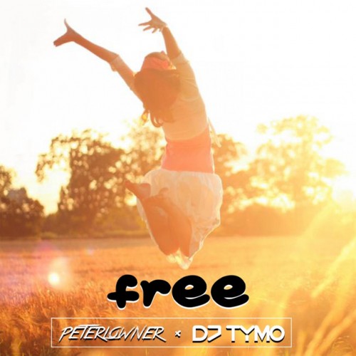 Peterlowner & DJ Tymo: Free