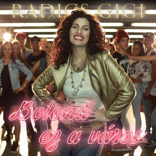 Radics Gigi: Bolond ez a város / Beauty Sleep